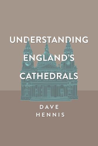 Understanding England's Cathedrals
