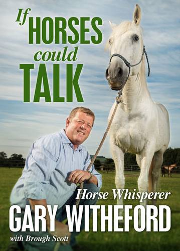 If Horses Could Talk  by Gary Witheford at Abbey's Bookshop, 