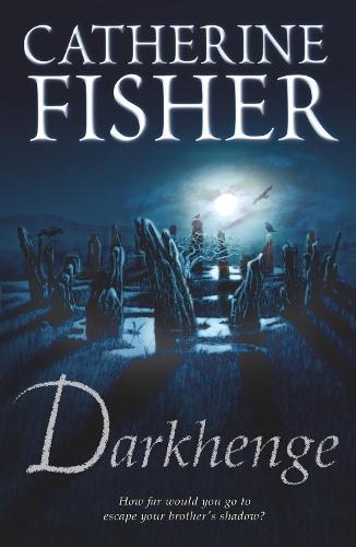 Darkhenge  by Catherine Fisher at Abbey's Bookshop, 