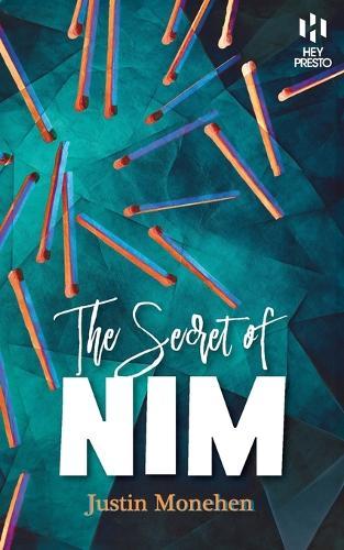 The Secret of Nim: The Definitive Guide to the Ultimate Matchstick Hustle (Hey Presto Magic Book)  by Justin Monehen at Abbey's Bookshop, 