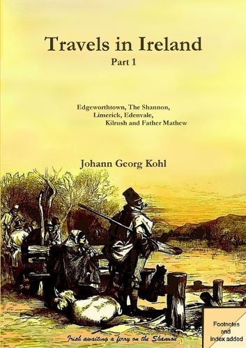 Travels in Ireland  by Johann Georg Kohl at Abbey's Bookshop, 