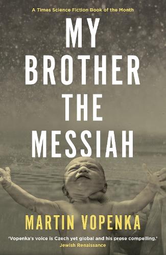 My Brother the Messiah  by Martin Vopenka at Abbey's Bookshop, 