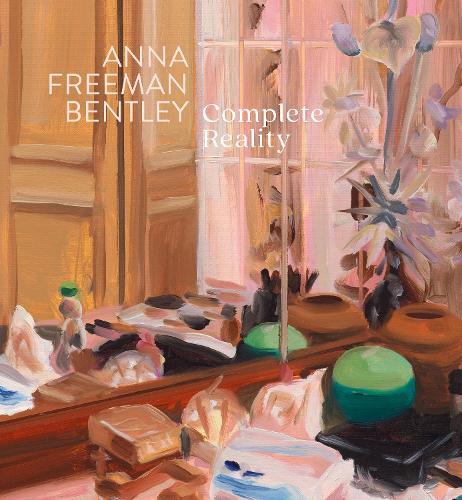 Anna Freeman Bentley – Complete Reality  by Anna Freeman Bentley at Abbey's Bookshop, 