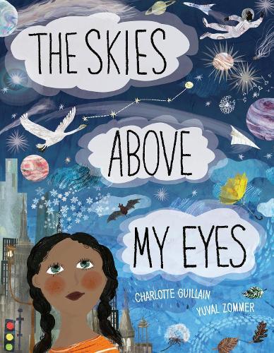 The Skies Above My Eyes  by Charlotte Guillain at Abbey's Bookshop, 