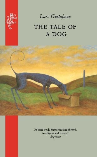 The Tale of A Dog: From the Diaries and Letters of a Texan Bankruptcy Judge  by Lars Gustafsson at Abbey's Bookshop, 