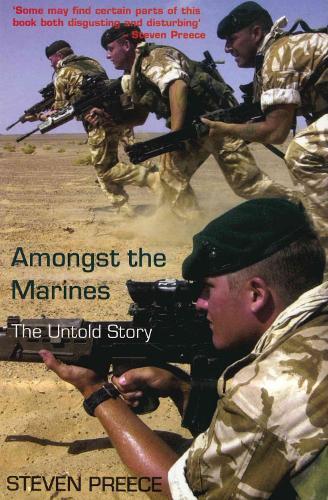 Amongst the Marines: The Untold Story  by Steven Preece at Abbey's Bookshop, 