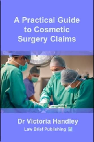 A Practical Guide to Cosmetic Surgery Claims  by Victoria Handley at Abbey's Bookshop, 