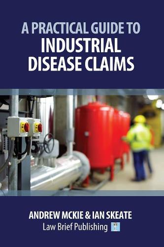 A Practical Guide to Industrial Disease Claims  by Andrew Mckie at Abbey's Bookshop, 