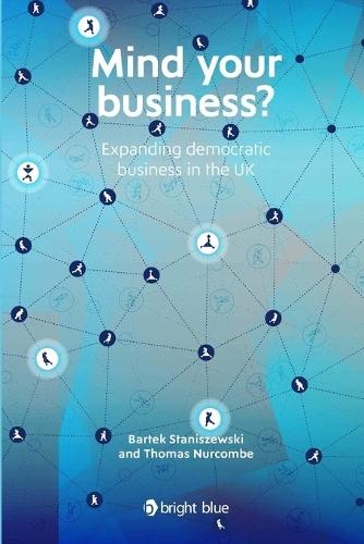 Mind your business? Expanding democratic business in the UK  by Bartek Staniszewski at Abbey's Bookshop, 