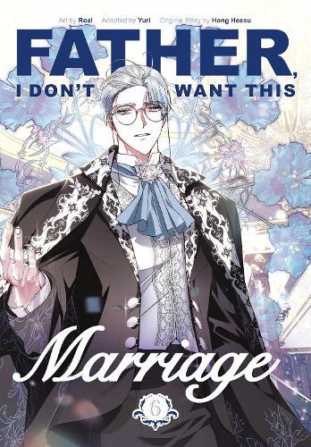 Father, I Don't Want This Marriage, Vol. 6  by Hong Heesu at Abbey's Bookshop, 