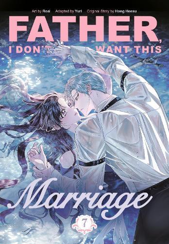 Father, I Don't Want This Marriage, Vol. 7  by Hong Heesu at Abbey's Bookshop, 