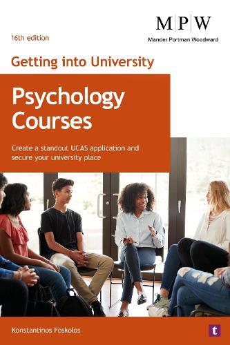 Getting into University: Psychology Courses: Create a Standout UCAS Application and Secure Your University Place  by Dr Konstantinos Foskolos at Abbey's Bookshop, 