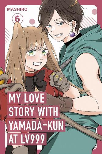 My Love Story with Yamada-kun at Lv999, Vol. 6  by Mashiro at Abbey's Bookshop, 
