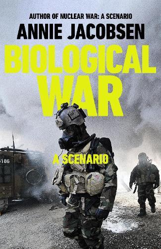 Biological War: A Scenario  by Annie Jacobsen at Abbey's Bookshop, 