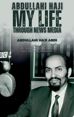 Abdullahi Haji: My Life Through News Media