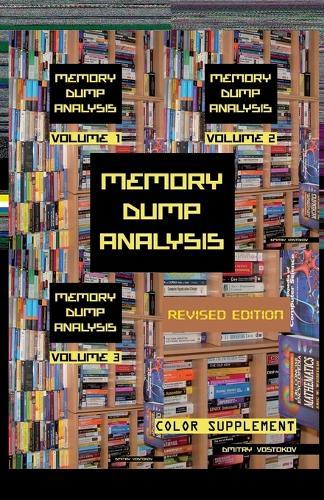 Memory Dump Analysis Anthology: Color Supplement for Volumes 1-3, Revised Edition  by Dmitry Vostokov at Abbey's Bookshop, 