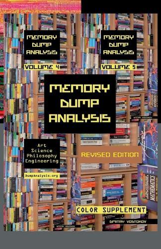 Memory Dump Analysis Anthology: Color Supplement for Volumes 4-5, Revised Edition  by Dmitry Vostokov at Abbey's Bookshop, 