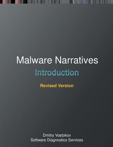 Malware Narratives: An Introduction, Revised Edition  by Dmitry Vostokov at Abbey's Bookshop, 
