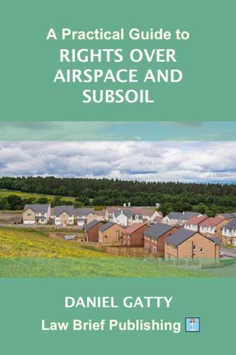 A Practical Guide to Rights Over Airspace and Subsoil  by Daniel Gatty at Abbey's Bookshop, 