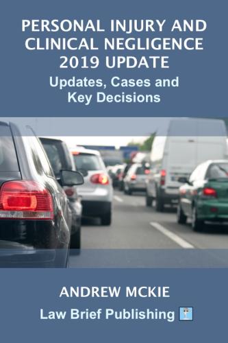Personal Injury and Clinical Negligence 2019 Update: Cases, Updates and Key Decisions  by Andrew Mckie at Abbey's Bookshop, 