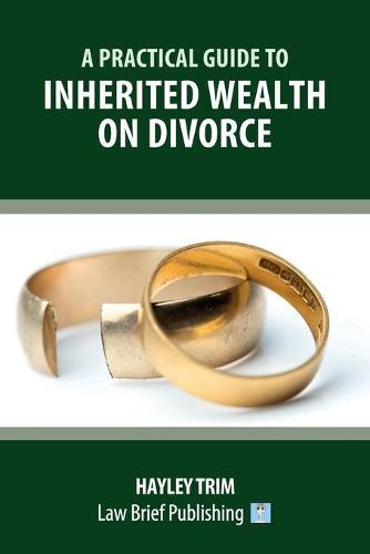 Practical Guide to Inherited Wealth on Divorece