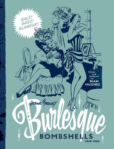 Arthur Ferrier's Burlesque Bombshells 1949-1954  by Rian Hughes at Abbey's Bookshop, 