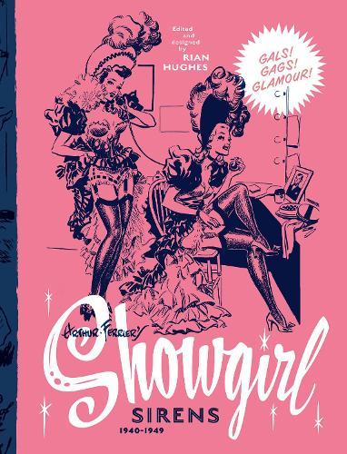 Arthur Ferrier's Showgirl Sirens 1940-1949  by Rian Hughes at Abbey's Bookshop, 