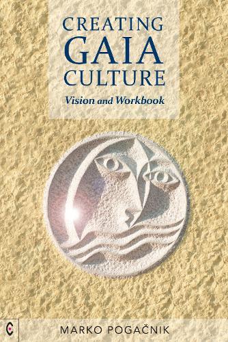 Creating Gaia Culture: Vision and Workbook  by Marko Pogacnik at Abbey's Bookshop, 