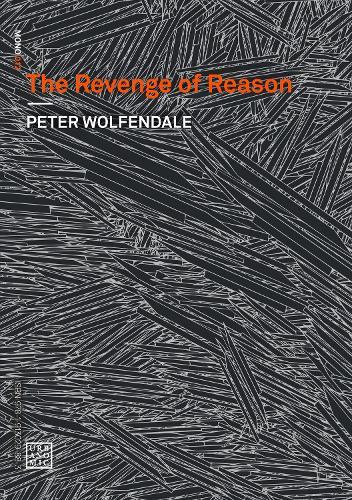 The Revenge of Reason  by Peter Wolfendale at Abbey's Bookshop, 