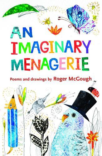 An Imaginary Menagerie: Poems and Drawings  by Roger McGough at Abbey's Bookshop, 