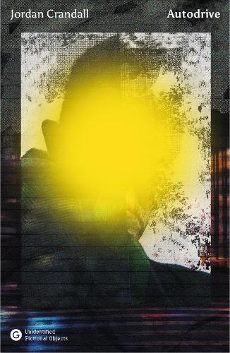 Autodrive  by Jordan Crandall at Abbey's Bookshop, 