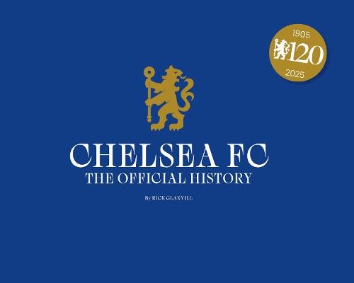 Chelsea FC: The Official History  by Rick Glanvill at Abbey's Bookshop, 