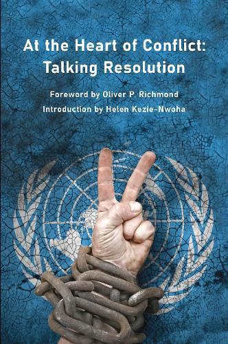 At the Heart of Conflict - Talking Resolution  by Oliver P. Richmond at Abbey's Bookshop, 
