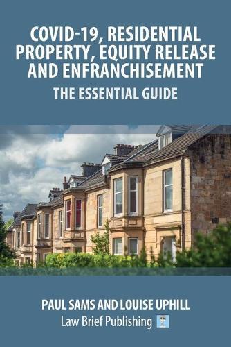 Covid-19, Residential Property, Equity Release and Enfranchisement - The Essential Guide  by Paul Sams at Abbey's Bookshop, 