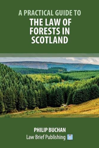 A Practical Guide to the Law of Forests in Scotland  by Philip Buchan at Abbey's Bookshop, 
