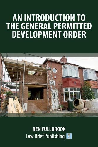 A Practical Guide to the Law of Permitted Development