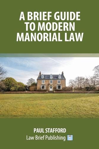 A Brief Guide to Modern Manorial Law  by Paul Stafford at Abbey's Bookshop, 