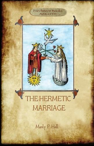 The Hermetic Marriage  by Manly P Hall at Abbey's Bookshop, 