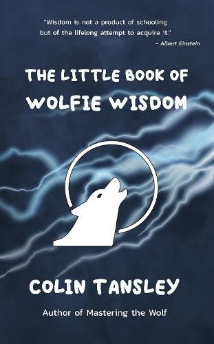 The Little Book of Wolfie Wisdom  by Colin Tansley at Abbey's Bookshop, 