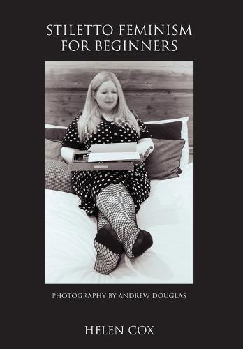 Stiletto Feminism for Beginners  by Helen Cox at Abbey's Bookshop, 
