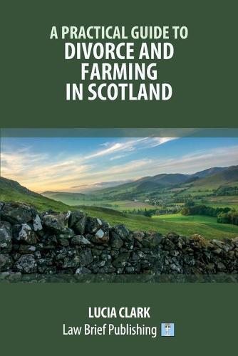 A Practical Guide to Divorce and Farming in Scotland  by Lucia Clark at Abbey's Bookshop, 