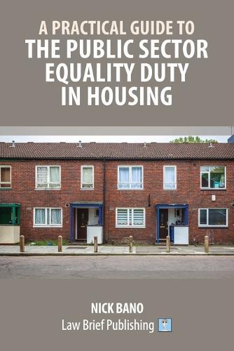 A Practical Guide to the Public Sector Equality Duty in Housing  by Nick Bano at Abbey's Bookshop, 