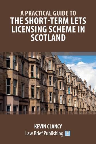 A Practical Guide to the Short-Term Lets Licensing Scheme in Scotland  by Kevin Clancy at Abbey's Bookshop, 