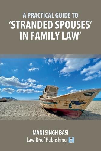 A Practical Guide to 'Stranded Spouses' in Family Law  by Mani Singh Basi at Abbey's Bookshop, 