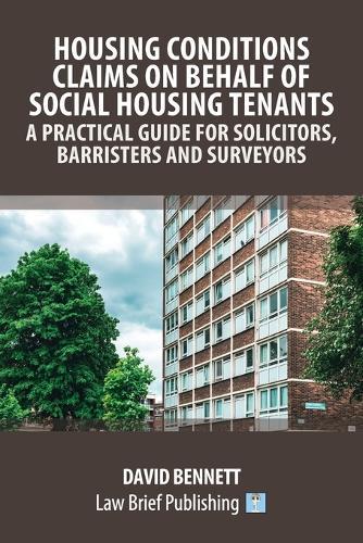 Housing Conditions Claims on Behalf of Social Housing Tenants - A Practical Guide for Solicitors, Barristers and Surveyors  by David Bennett at Abbey's Bookshop, 