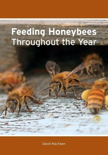 Feeding Honeybees Throughout the Year  by David Macfawn at Abbey's Bookshop, 