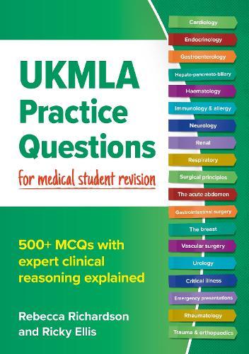UKMLA Practice Questions for medical student revision: 500+ MCQs with expert clinical reasoning explained