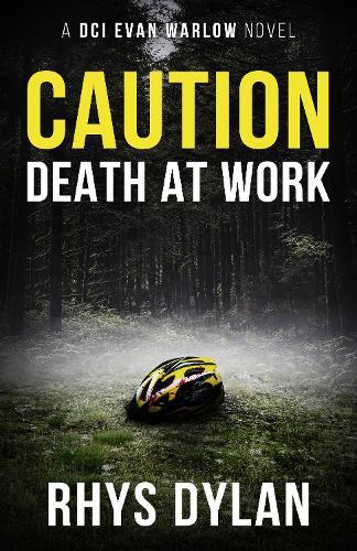 Caution Death At Work: A DCI Evan Warlow Crime Thriller  by Rhys Dylan at Abbey's Bookshop, 