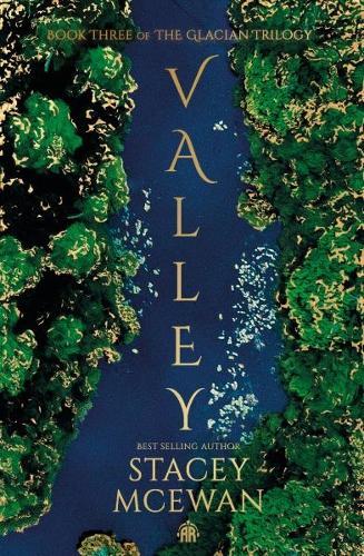 Valley: The Glacian Trilogy, Book III  by Stacey McEwan at Abbey's Bookshop, 