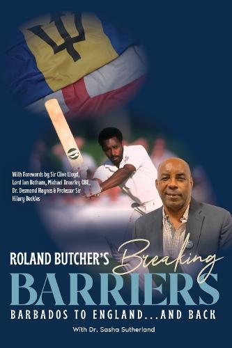 Breaking Barriers Barbados to England and Back  by Roland Butcher at Abbey's Bookshop, 